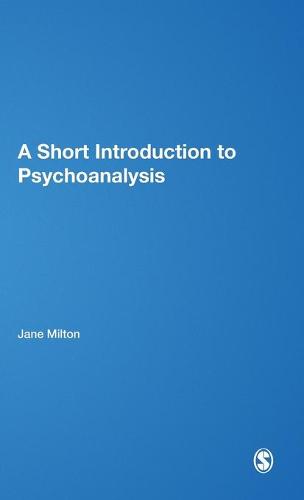 A Short Introduction to Psychoanalysis - Short Introductions to the Therapy Professions (Hardback)