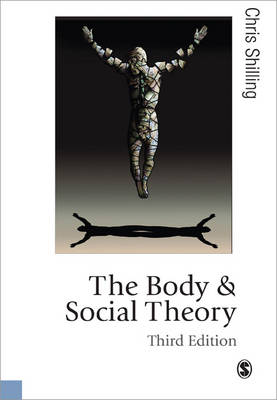 The Body and Social Theory - Published in association with Theory, Culture & Society (Paperback)