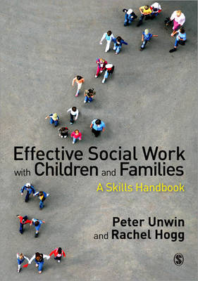 Effective Social Work with Children and Families: A Skills Handbook (Paperback)