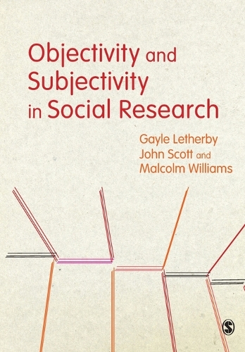 Objectivity and Subjectivity in Social Research (Paperback)