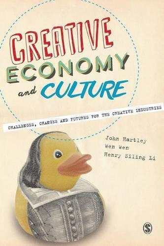 Creative Economy and Culture: Challenges, Changes and Futures for the Creative Industries (Paperback)