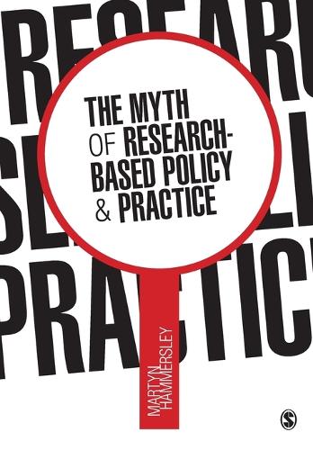 The Myth of Research-Based Policy and Practice (Paperback)