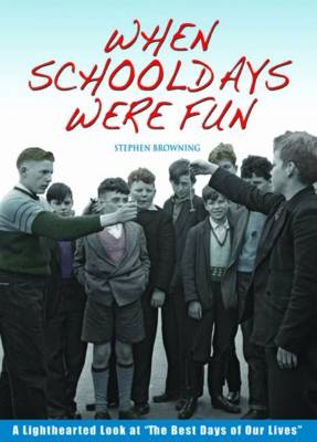 When Schooldays Were Fun (Hardback)