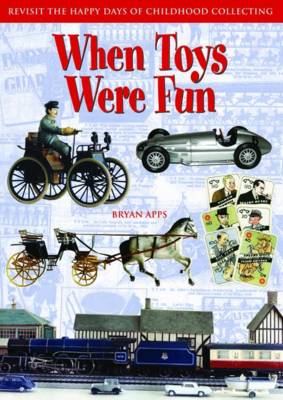 When Toys Were Fun (Hardback)
