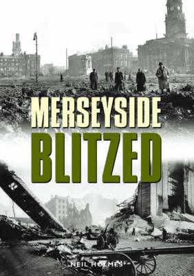 Merseyside Blitzed (Hardback)
