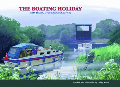 The Boating Holiday: with Rufus, Granddad & Barney (Hardback)