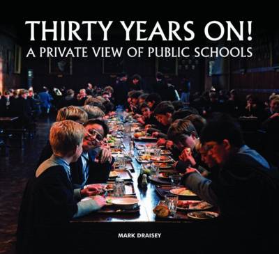 Thirty Years on! A Private View of Public Schools (Hardback)