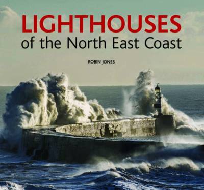 Lighthouses of the North East Coast (Hardback)