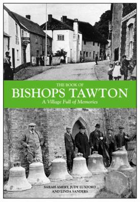 The Book of Bishops Tawton: A Village Full of Memories (Hardback)