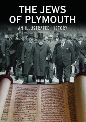 The Jews of Plymouth: An Illustrated History (Hardback)