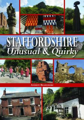 Staffordshire Unusual & Quirky (Hardback)