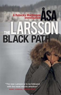 The Black Path: A Rebecka Martinsson Investigation (Hardback)