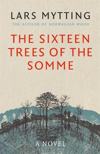 The Sixteen Trees of the Somme (Paperback)