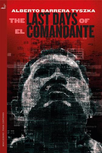 The Last Days of El Comandante (Paperback)