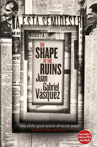 The Shape of the Ruins: Shortlisted for the Man Booker International Prize 2019 (Paperback)