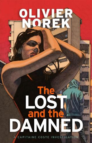 The Lost and the Damned - Banlieues Trilogy, The (Hardback)