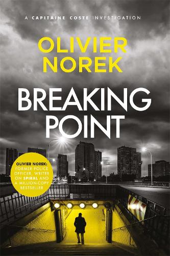 Breaking Point: by the author of THE LOST AND THE DAMNED, a Times Crime Book of the Month - The Banlieues Trilogy (Paperback)