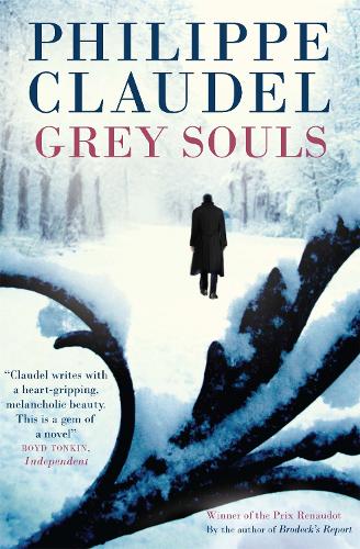 Grey Souls by Philippe Claudel, Hoyt Rogers | Waterstones