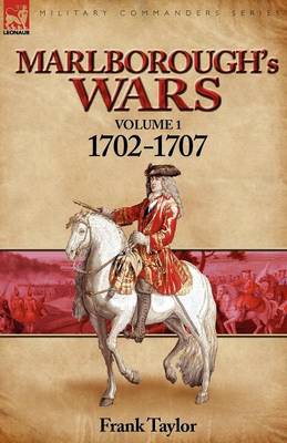 Marlborough's Wars: Volume 1-1702-1707 (Paperback)