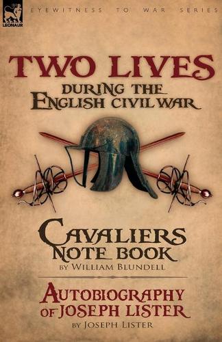 Two Lives During the English Civil War (Paperback)