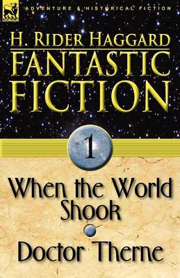 Fantastic Fiction: 1-When the World Shook & Doctor Therne (Paperback)