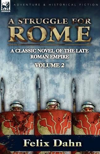 A Struggle for Rome: A Classic Novel of the Late Roman Empire-Volume 2 (Paperback)