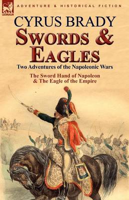 Swords and Eagles: Two Adventures of the Napoleonic Wars (Paperback)