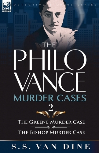 The Philo Vance Murder Cases: 2-The Greene Murder Case & the Bishop Murder Case (Paperback)