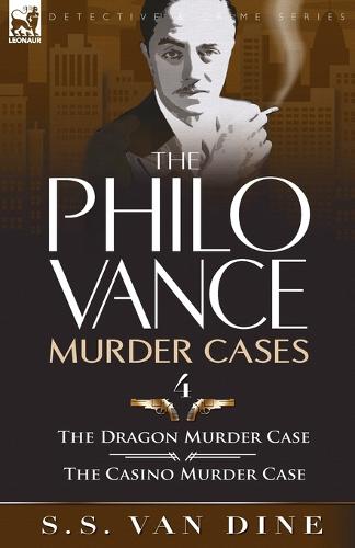 The Philo Vance Murder Cases: 4-The Dragon Murder Case & the Casino Murder Case (Paperback)