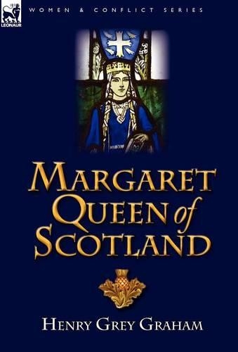 Margaret Queen of Scotland (Hardback)