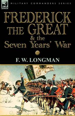 Frederick the Great & the Seven Years' War (Paperback)