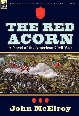 The Red Acorn: A Novel of the American Civil War (Hardback)