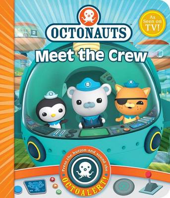 Octonauts: Meet the Crew!: A Novelty Sound Book - Octonauts (Board book)