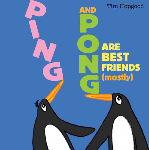 Ping and Pong Are Best Friends (mostly) (Paperback)