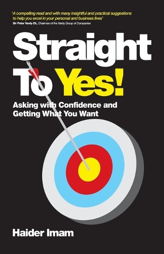 Straight to Yes: Asking with Confidence and Getting What You Want (Paperback)