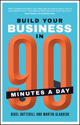 Build Your Business In 90 Minutes A Day (Paperback)