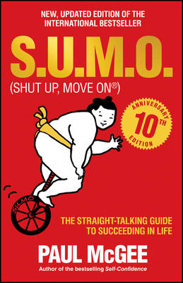 S.U.M.O (Shut Up, Move On): The Straight-Talking Guide to Succeeding in Life (Paperback)