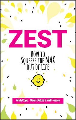 Zest: How to Squeeze the Max out of Life (Paperback)