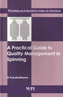 A Practical Guide to Quality Management in Spinning (Hardback)