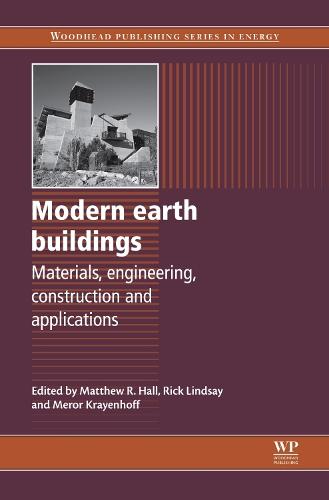 Modern Earth Buildings: Materials, Engineering, Constructions and Applications - Woodhead Publishing Series in Energy (Hardback)