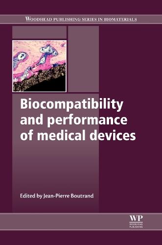Biocompatibility and Performance of Medical Devices - Woodhead Publishing Series in Biomaterials (Hardback)