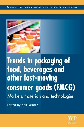 Trends in Packaging of Food, Beverages and Other Fast-Moving Consumer Goods (FMCG): Markets, Materials and Technologies - Woodhead Publishing Series in Food Science, Technology and Nutrition (Hardback)