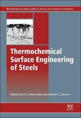 Thermochemical Surface Engineering of Steels: Improving Materials Performance - Woodhead Publishing Series in Metals and Surface Engineering (Hardback)