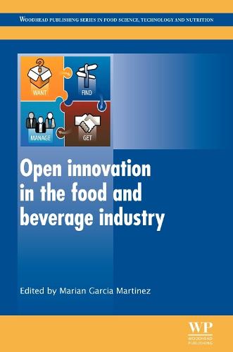 Open Innovation in the Food and Beverage Industry - Woodhead Publishing Series in Food Science, Technology and Nutrition (Hardback)