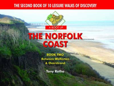 A Boot Up the Norfolk Coast: Bk. 2: 10 Leisure Walks of Discovery (Hardback)