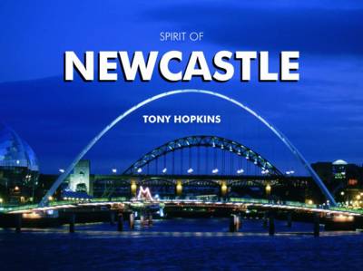 Spirit of Newcastle (Hardback)