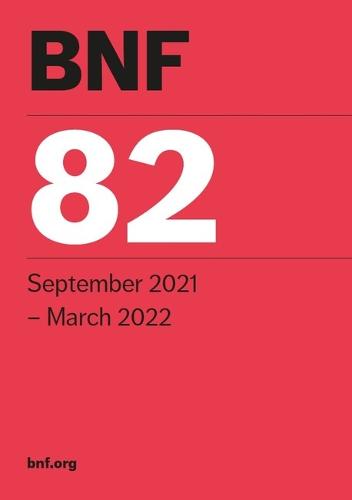 British national formulary: 82: September 2021 - March 2022 (Paperback)