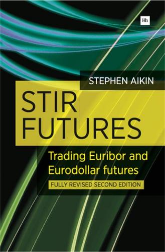STIR Futures: Trading Euribor and Eurodollar futures (Paperback)
