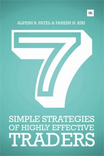 7 Simple Strategies of Highly Effective Traders: Winning technical analysis strategies that you can put into practice right now (Paperback)
