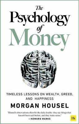 The Psychology of Money: Timeless lessons on wealth, greed, and happiness (Paperback)